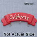 7347 - Banner - Celebrate Red  - Resin Charm Holder