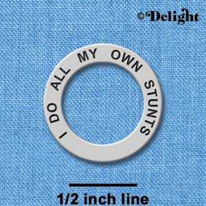 C3205 - I do all my own Stunts - Affirmation Message Ring