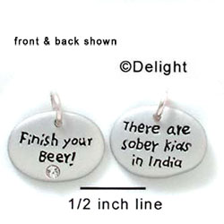 N1041 - Finish your Beer, There are sober kids in India - Silver Resin Charm