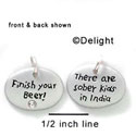 N1041 - Finish your Beer, There are sober kids in India - Silver Resin Charm